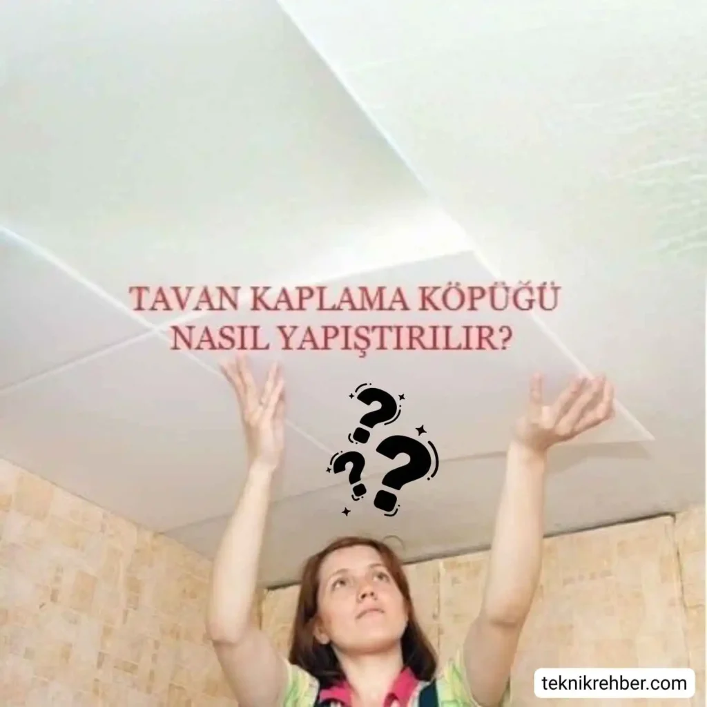 Tavan Köpüğü Neyle, Nasıl Yapıştırılır? 1 Tavan köpük yapıştırma.