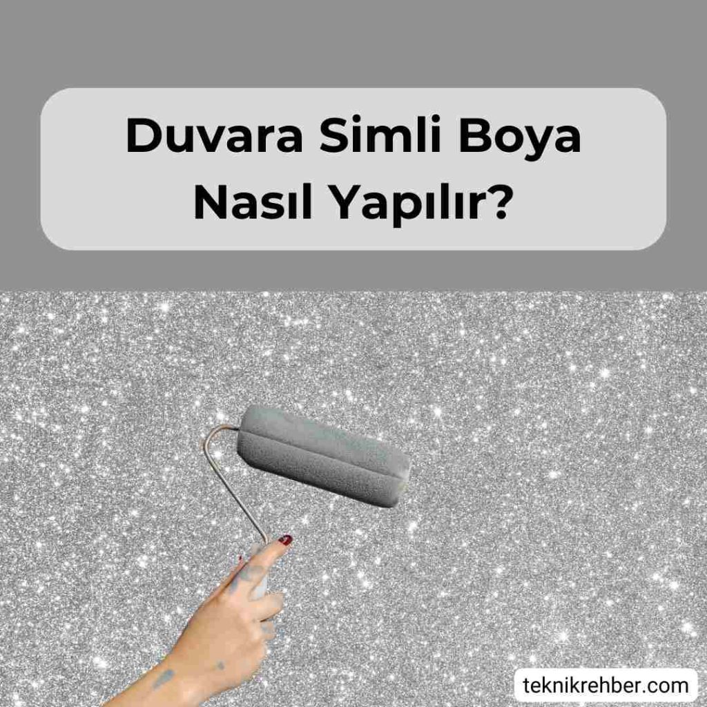 Simli Duvar Boyası Nasıl Yapılır? 2 Duvara simli boya nasıl yapılır?
