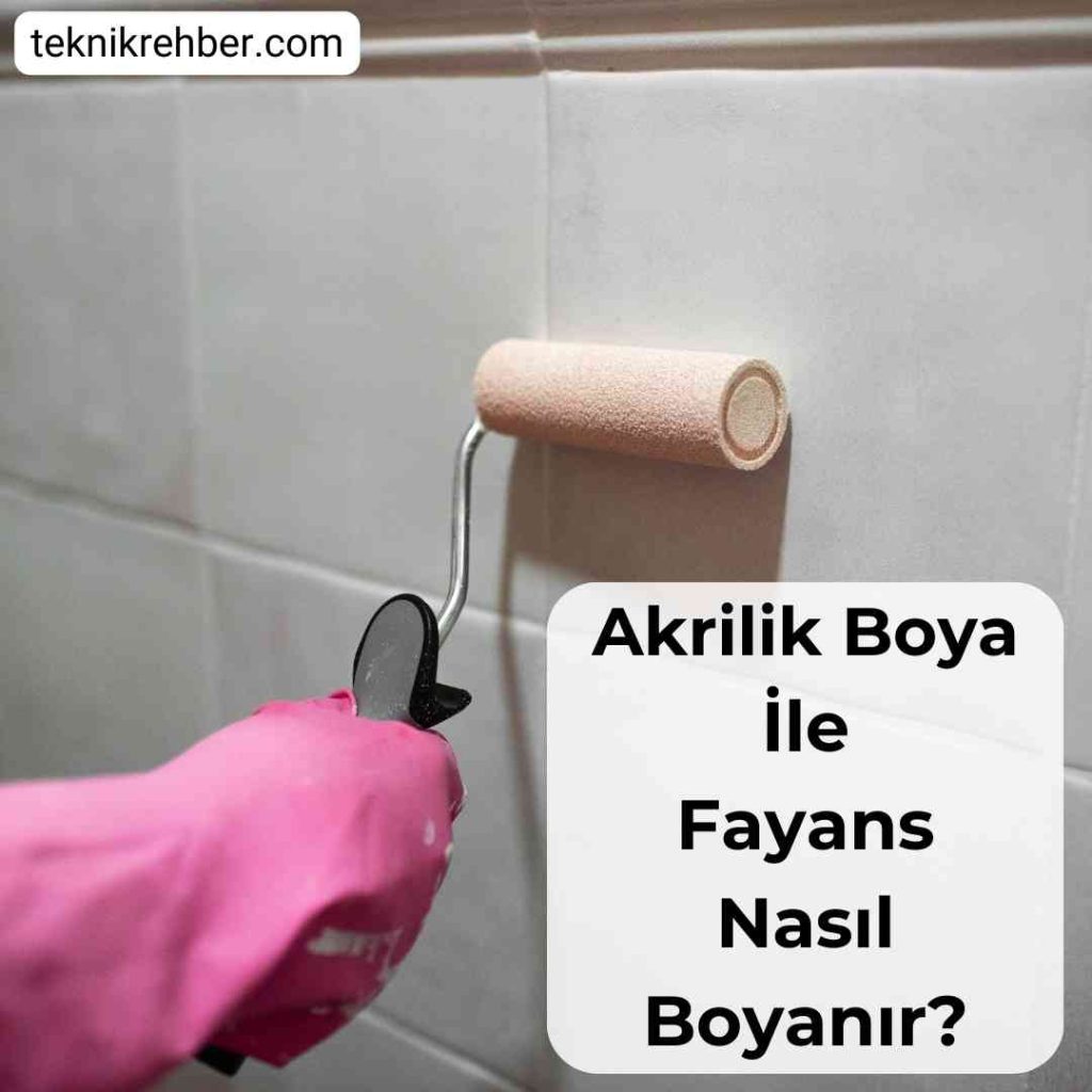 Fayans Boyama, Fayans Nasıl Boyanır? 3 Fayans nasıl boyanır?