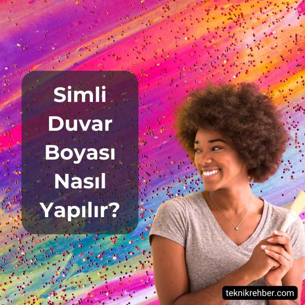 Simli Duvar Boyası Nasıl Yapılır? 1 Simli duvar boyası nasıl yapılır?