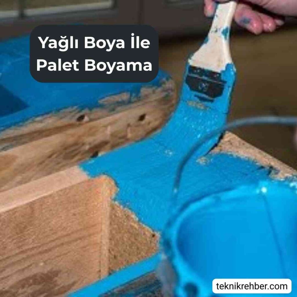 Palet Boyama, Palet Nasıl Boyanır? (4 İyi Yöntem) 3 Yağlı boya ile palet boyama.