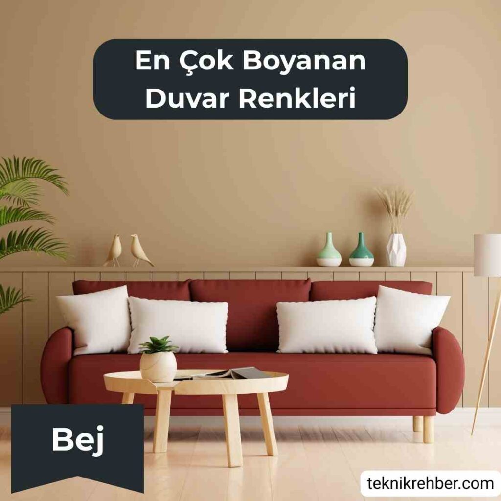 16 En Çok Satılan, En Çok Tutulan Duvar Boya Rengi 4 en cok boyanan boya renkleri bej