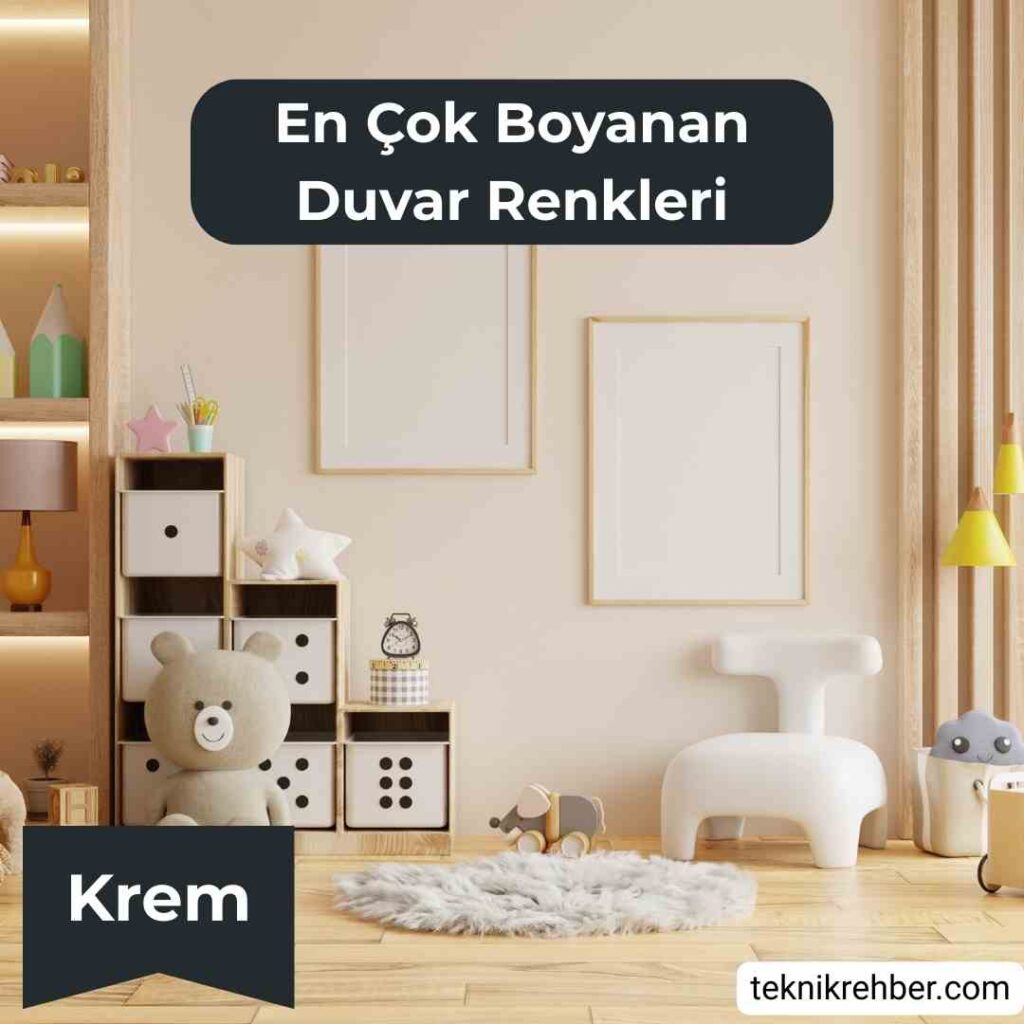 16 En Çok Satılan, En Çok Tutulan Duvar Boya Rengi 5 en cok boyanan boya renkleri krem