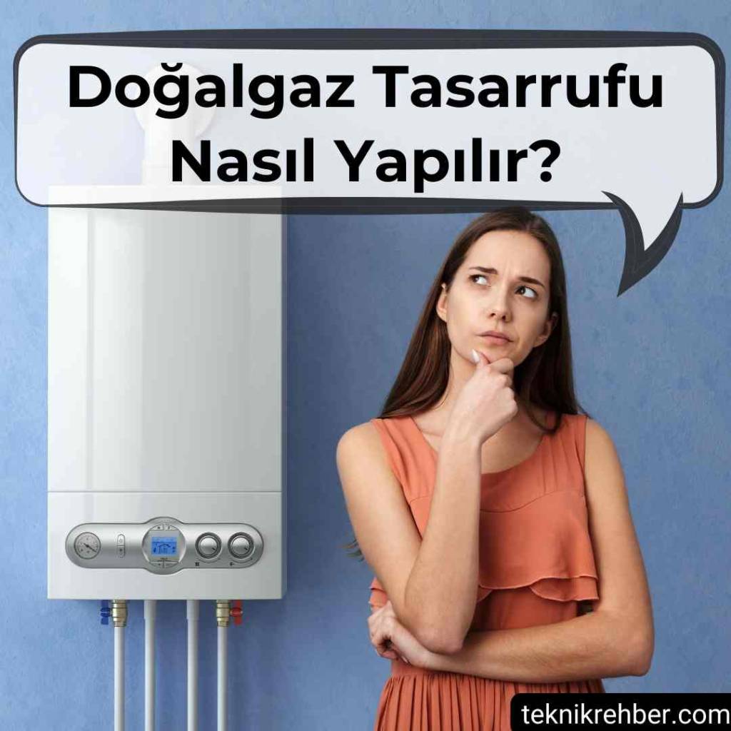 Doğalgaz tasarrufu nasıl yapılır?