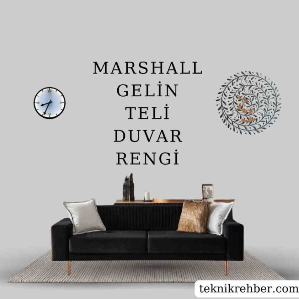 Marshall Gelin Teli Rengi Boya Yorum ve Örnekleri 1 Gelin teli rengi.