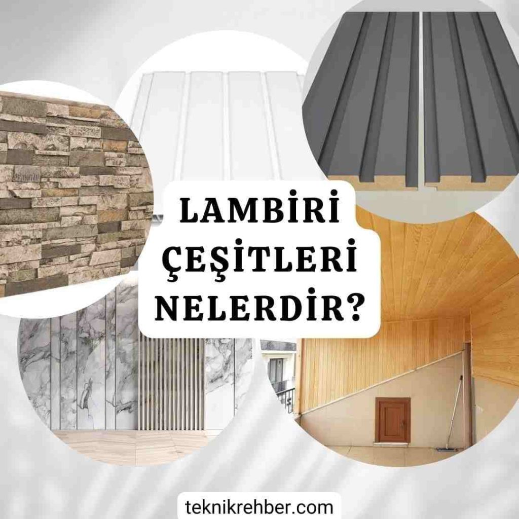 Lambiri Nedir? Lambiri Çeşitleri ve Özellikleri 3 Lambiri çeşitleri.