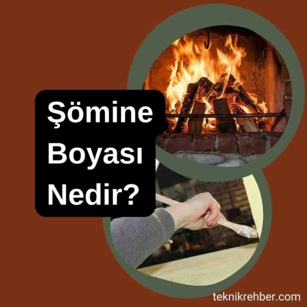 Şömine Boyası ve Şömine Boyama Teknikleri 1 Şömine boyası
