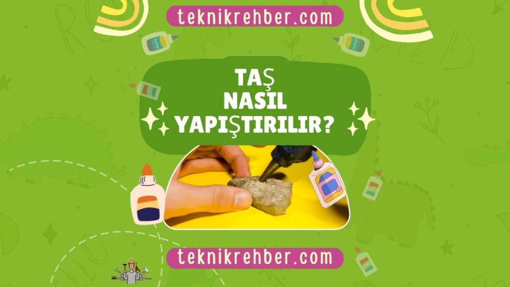 Taş Yapıştırmanın 7 Yolu: Neyle, Nasıl Yapıştırılır? 1 Taş yapıştırma.