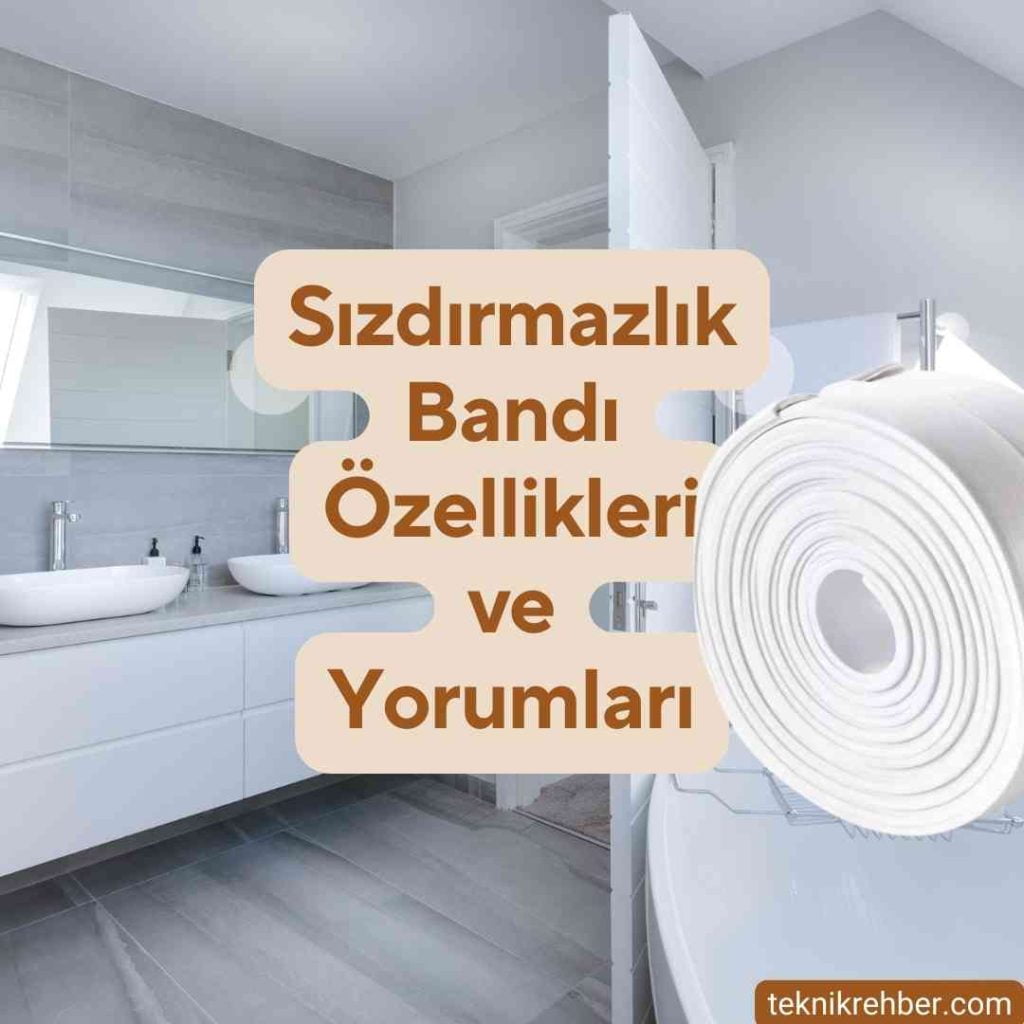 Su Sızdırmaz Bant Kullanımı ve Yorumları 3 Sizdirmazlik bandı kullananlar yorumları.