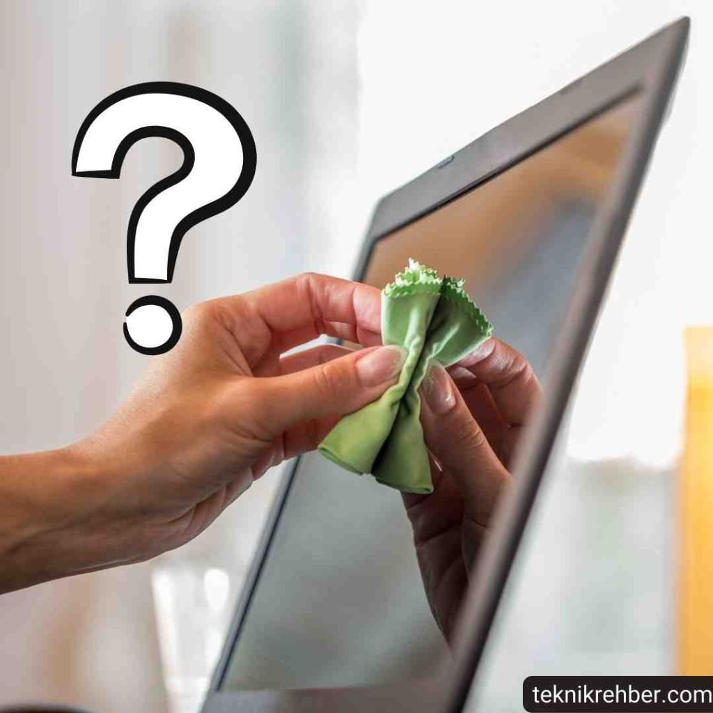 Bilgisayar Kasası Temizliği Nasıl Yapılmalı? 5 Bilgisayar ekran temizleme.