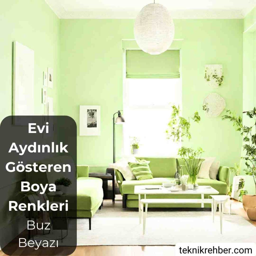 5 Evi Aydınlık Gösteren Boya Rengi 6 evi aydinlik gosteren buz beyazi