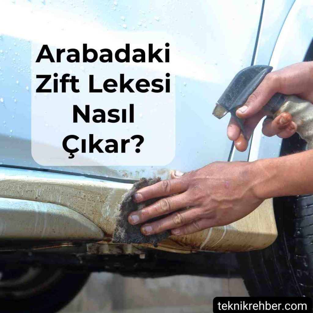 Zift Nasıl Çıkar, Zifti Ne Çıkarır? (Genel) 2 Arabadaki zift nasıl çıkar?