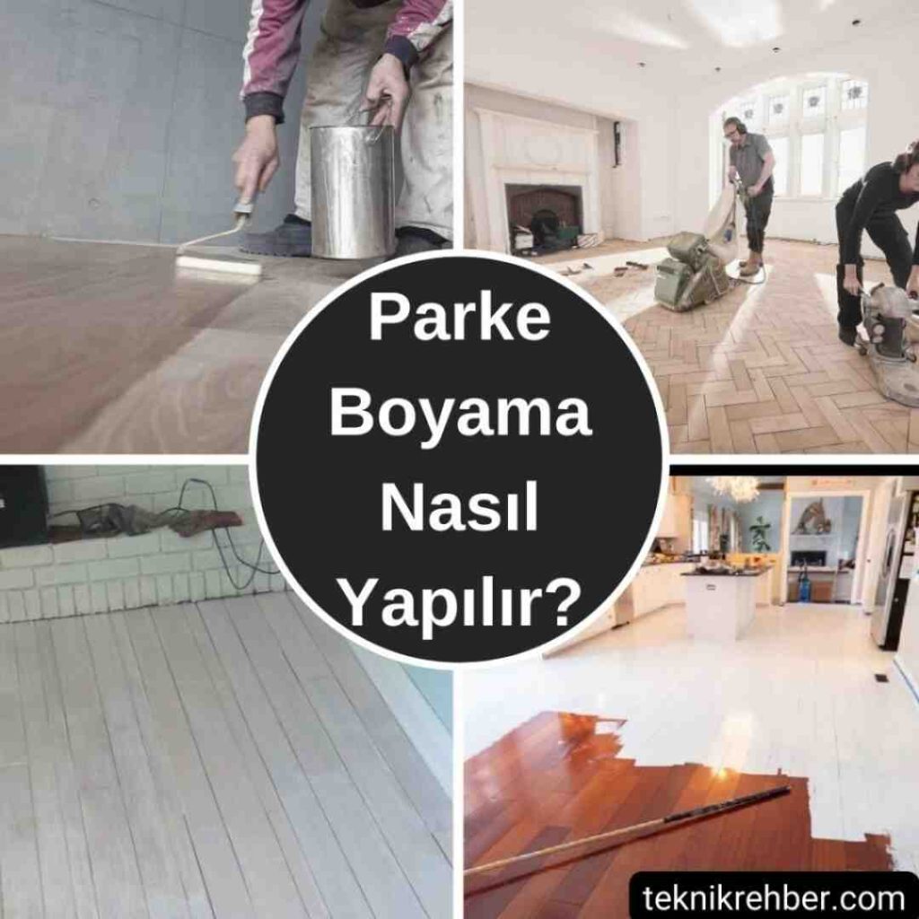 Parke Boyanır Mı? Parke Boyama Teknikleri 3 Parke boyama