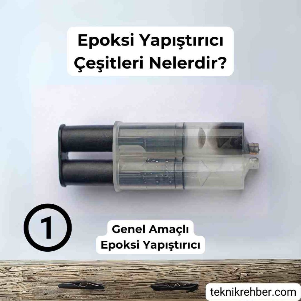 En İyi Epoksi Yapıştırıcı Markaları ve Çeşitleri 2 Epoksi çeşitleri.