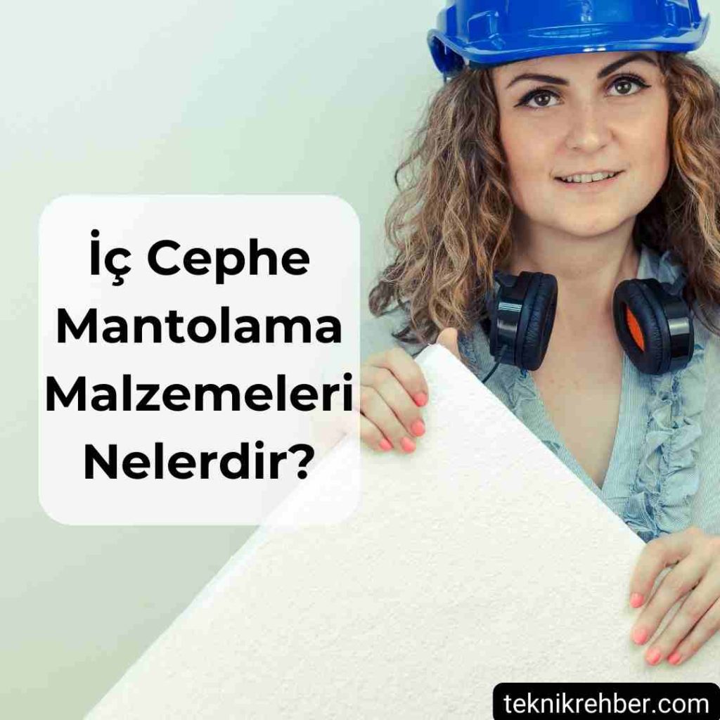 İç Cephe Mantolama Nasıl Yapılır? 2 İç cephe mantolama malzemeleri.
