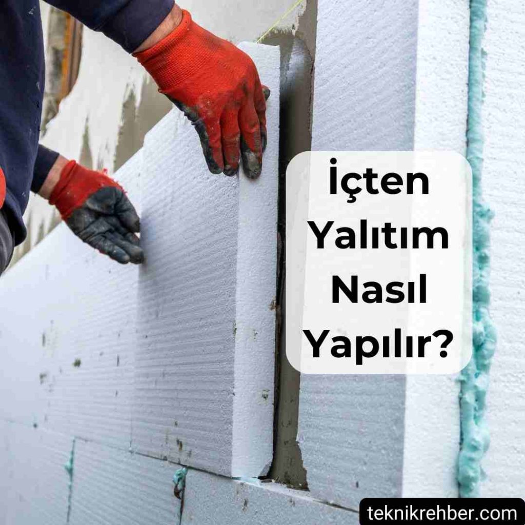 İç Cephe Mantolama Nasıl Yapılır? 4 İçten yalıtım nasıl yapılır?