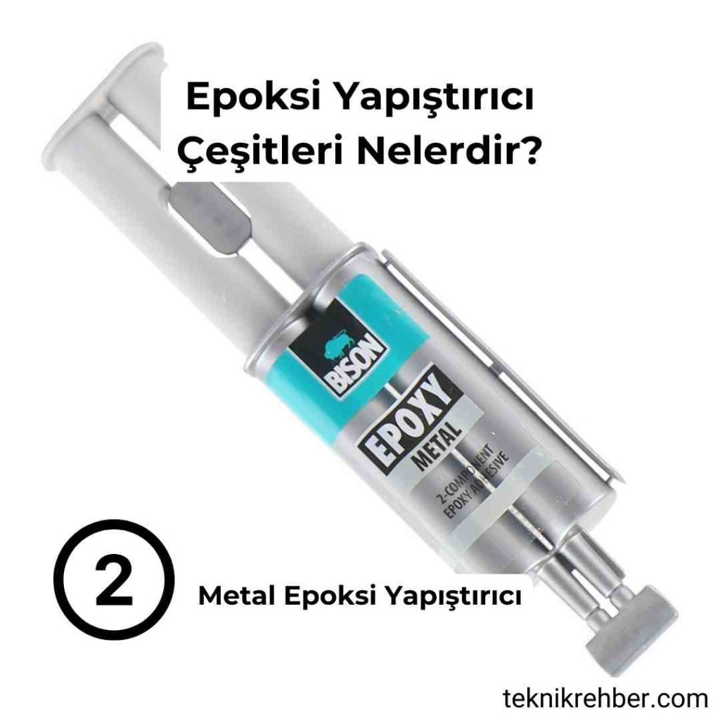 En İyi Epoksi Yapıştırıcı Markaları ve Çeşitleri 3 Epoksi çeşitleri.