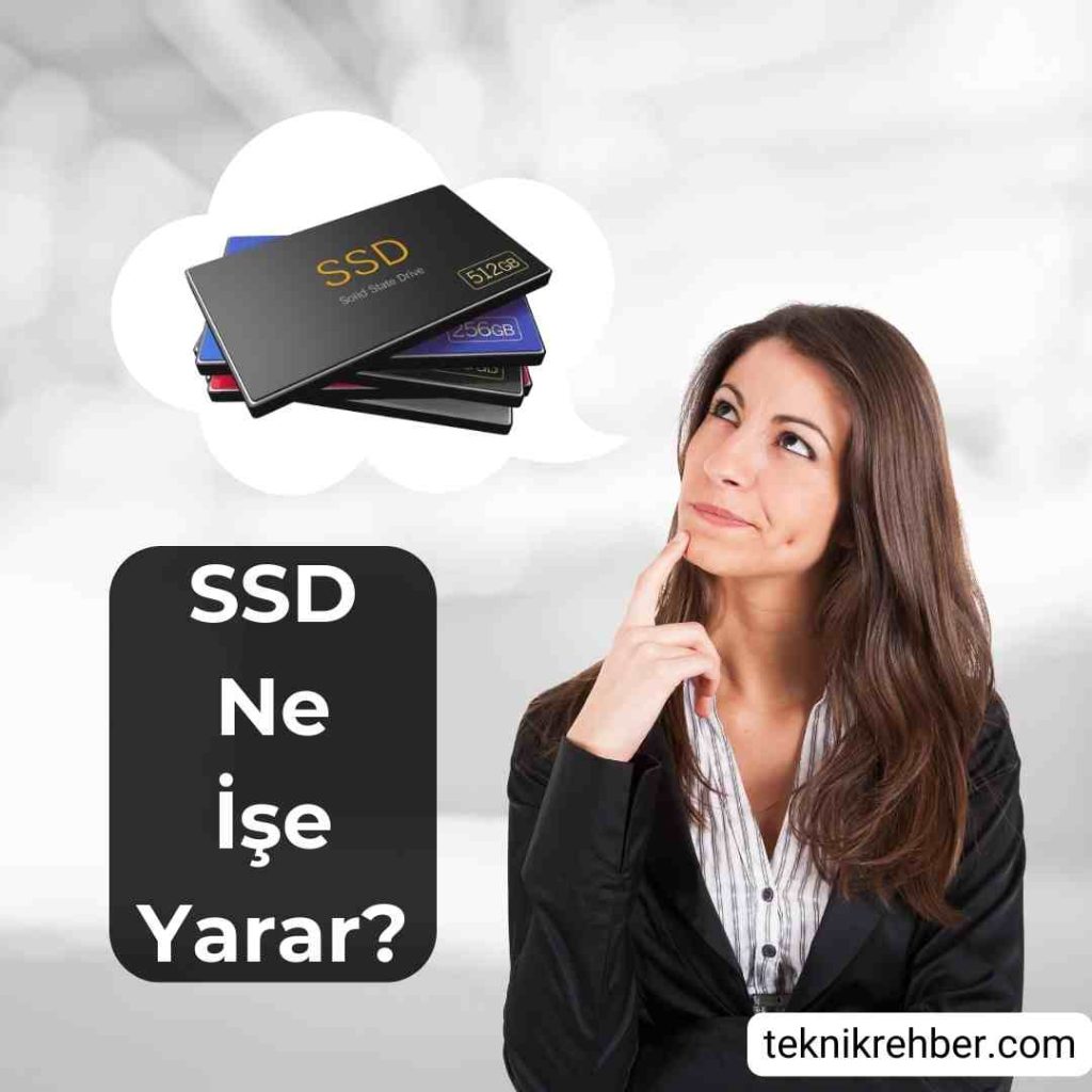 SSD Nedir, Açılımı Nedir, SSD Ne İşe Yarar? SSD Özellikleri 3 Ssd ne işe yarar?
