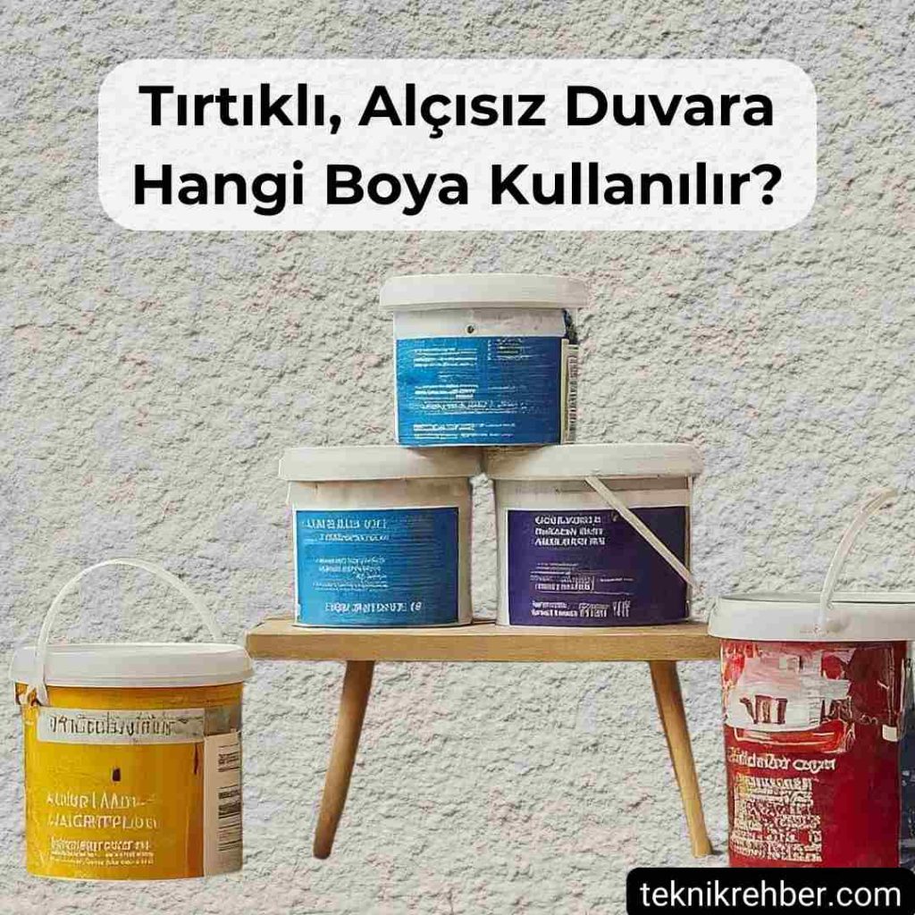 Alçısız duvara hangi boya kullanılır?