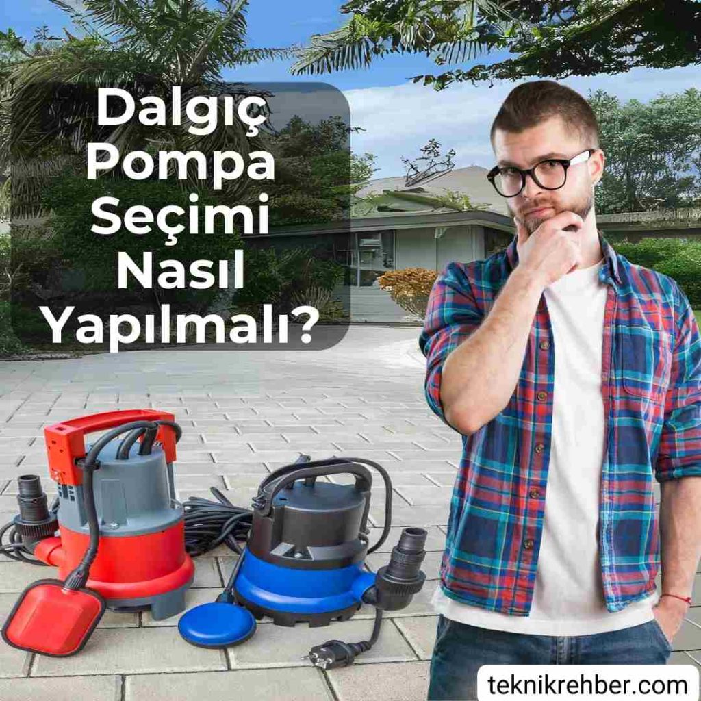 Dalgıç Pompa Seçimi Nasıl Yapılmalı? 1 Dalgıç pompa seçimi.