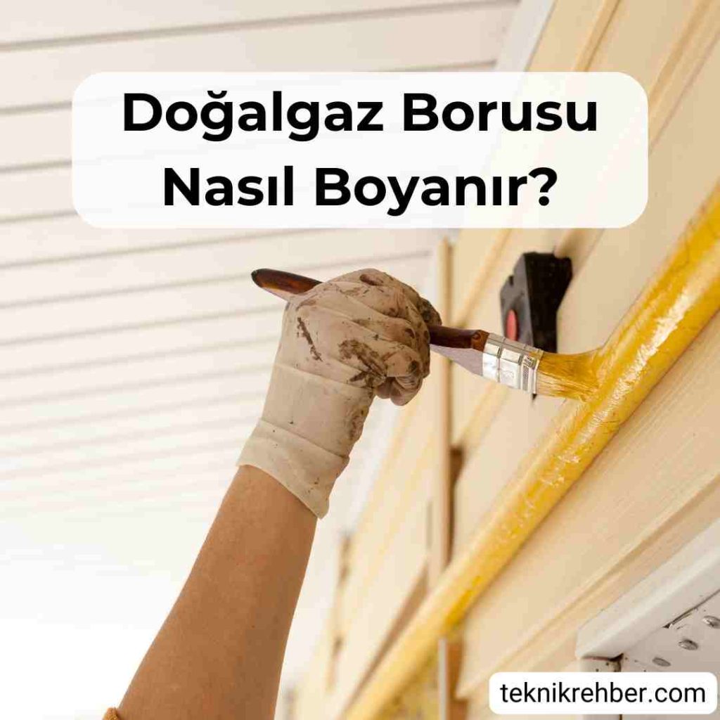 Doğalgaz Borusu Boyama: Tüm Merak Edilenler 3 Doğalgaz borusu nasıl boyanır?