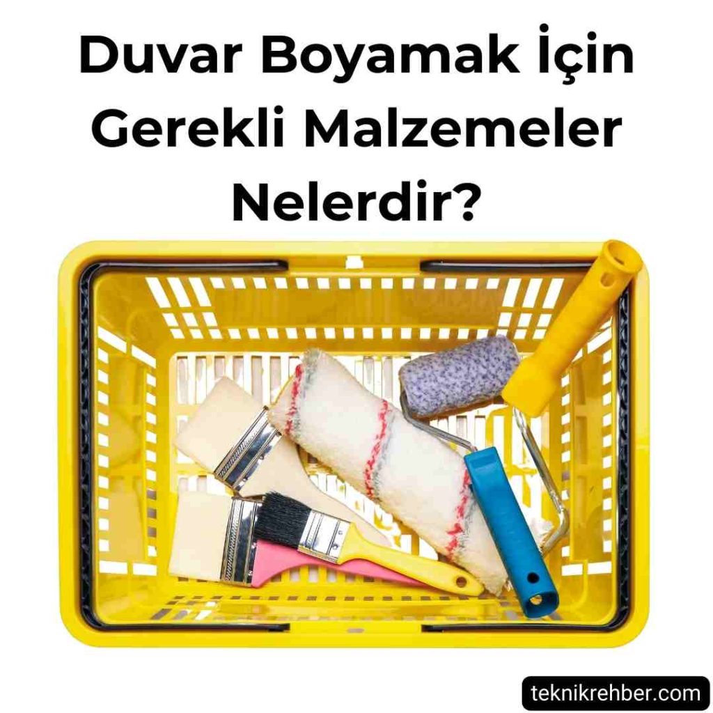 Boya Malzemeleri İsimleri ve Kullanılışı 3 Duvar boyamak için gerekli malzemeler.