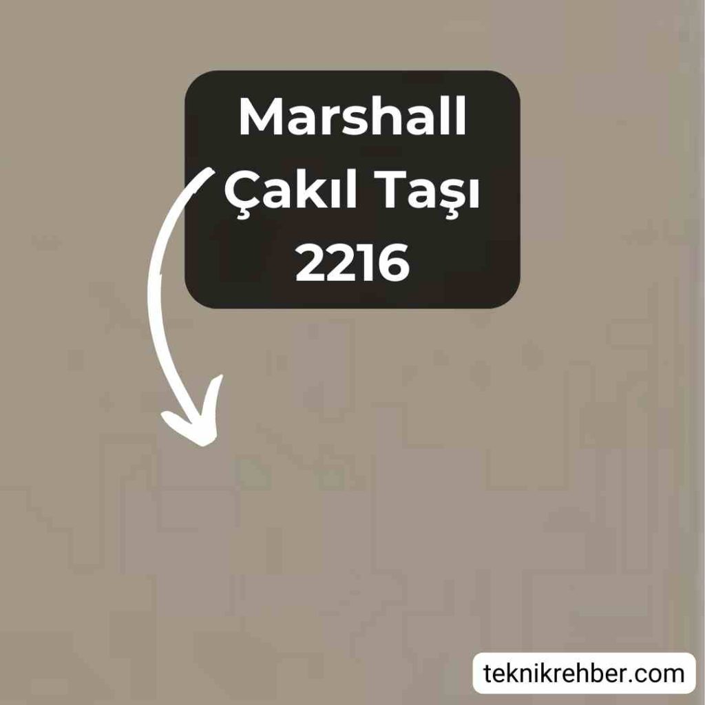 Marhall Çakıl Taşı Rengi Yorum ve Örnekleri 9 Marshall çakıl taşı