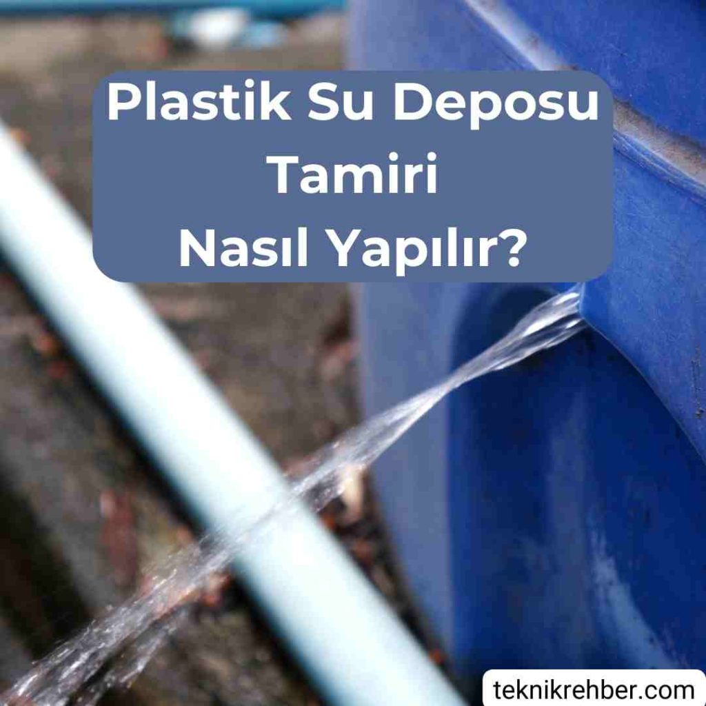 Plastik su deposu tamiri.