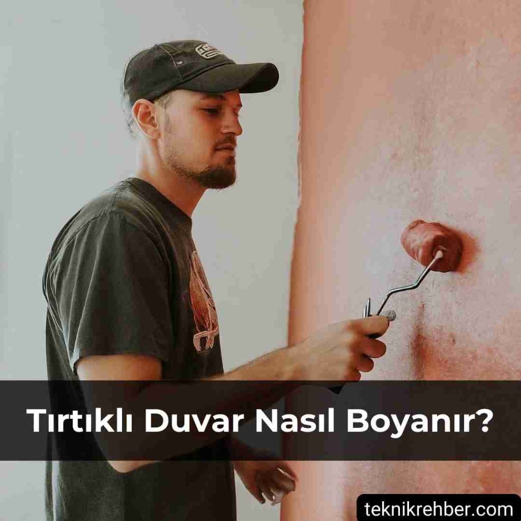 Tıktıklı duvar nasıl boyanır?