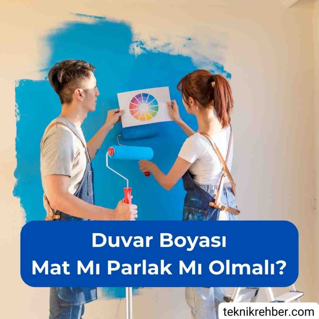 Mat Boya Mı Parlak Boya Mı? 2 Duvar boyası mat mı parlak mı?