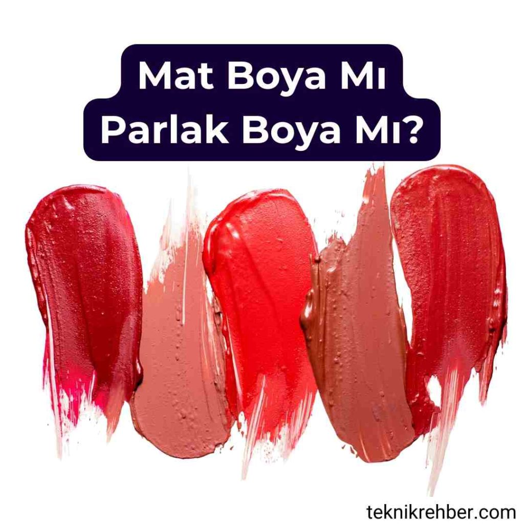 Mat Boya Mı Parlak Boya Mı? 1 Mat boya mı parlak boya mı?