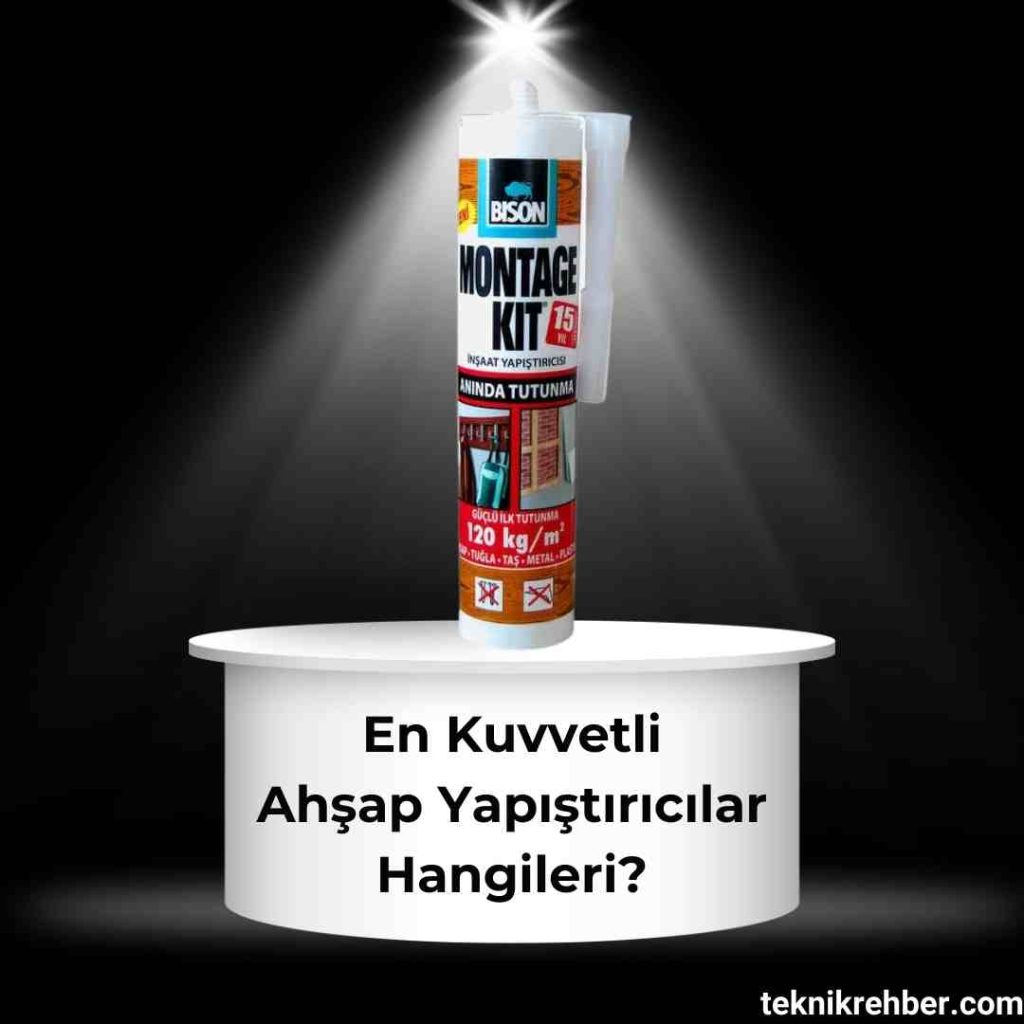 En kuvvetli ahşap yapıştırıcısı.