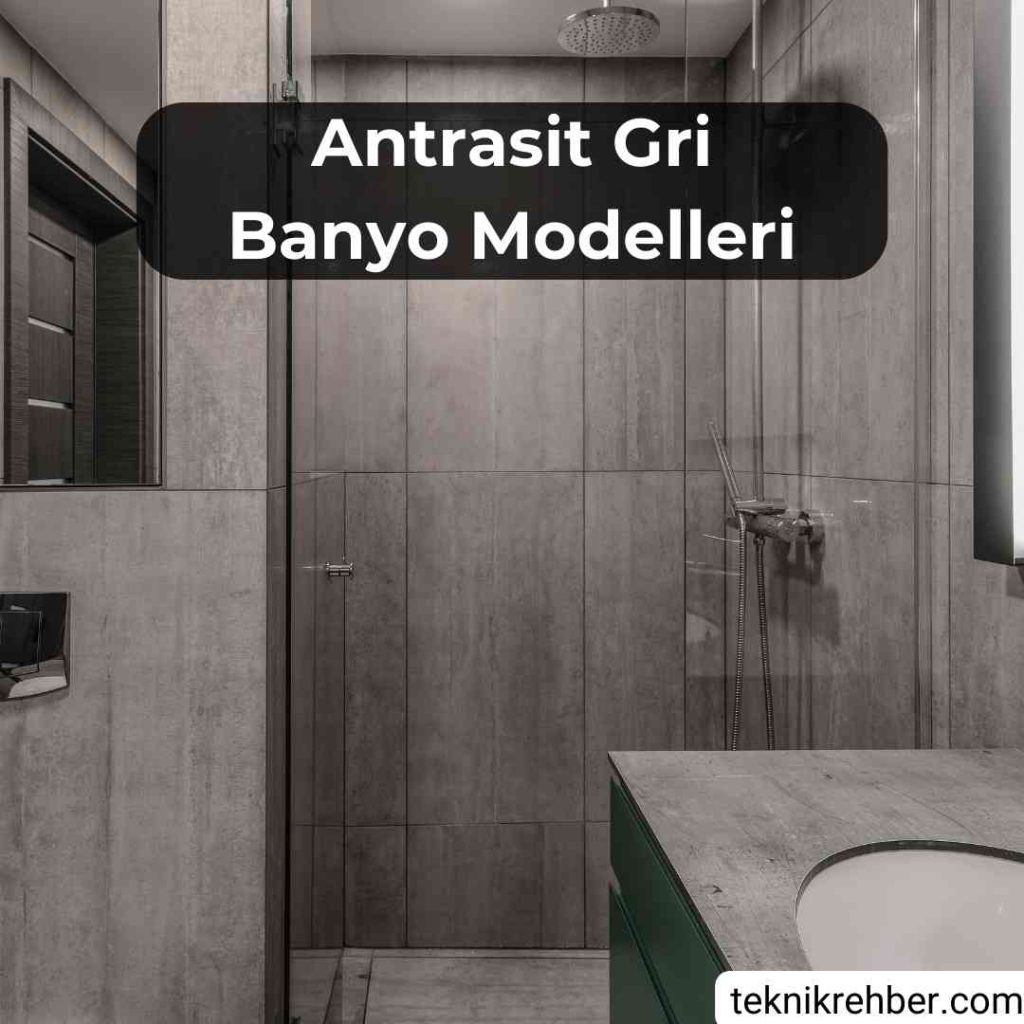 Antrasit gri banyo modelleri.