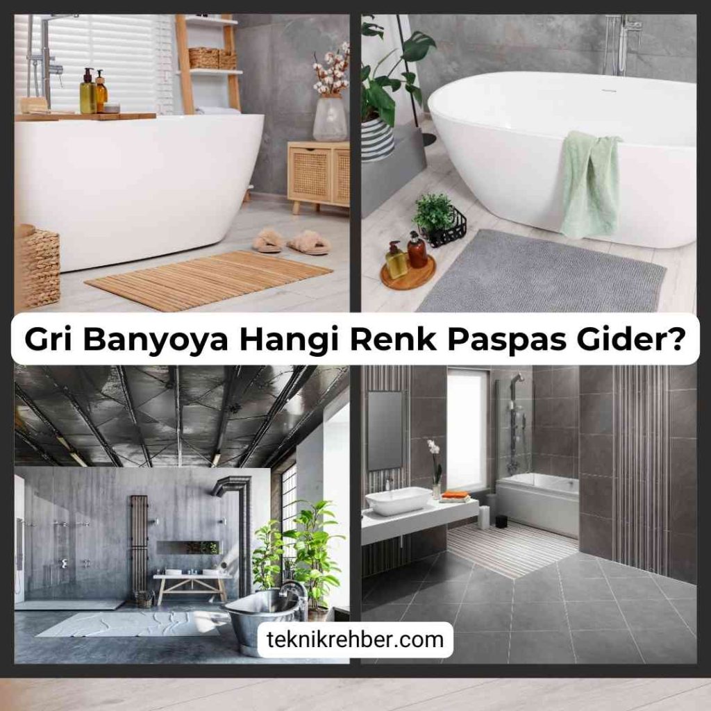 Gri banyoya hangi renk paspas gider?