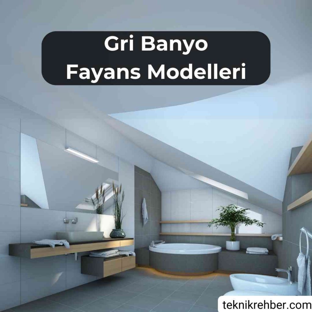 Gri fayanslı banyo modelleri.