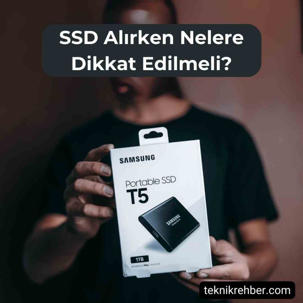 ssd alırken nelere dikkat edilmeli