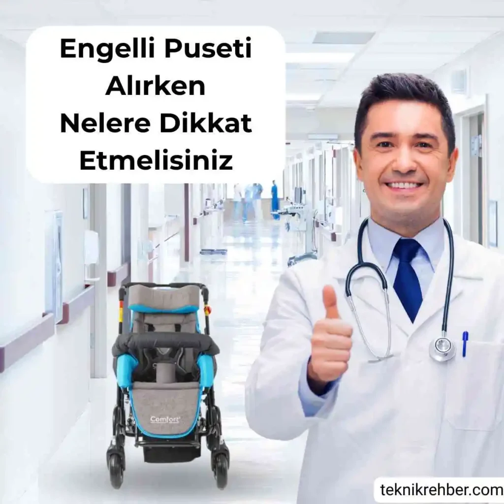 Engelli Puseti Alırken Dikkat Edilmesi Gereken 10 Şey 1 Engelli puseti