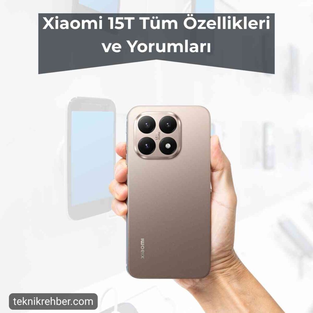 Xiaomi 15T Fiyatları: Türkiye Satış Fiyatı ve Versiyon Karşılaştırması 1 Xiaomi 15t özellikleri.