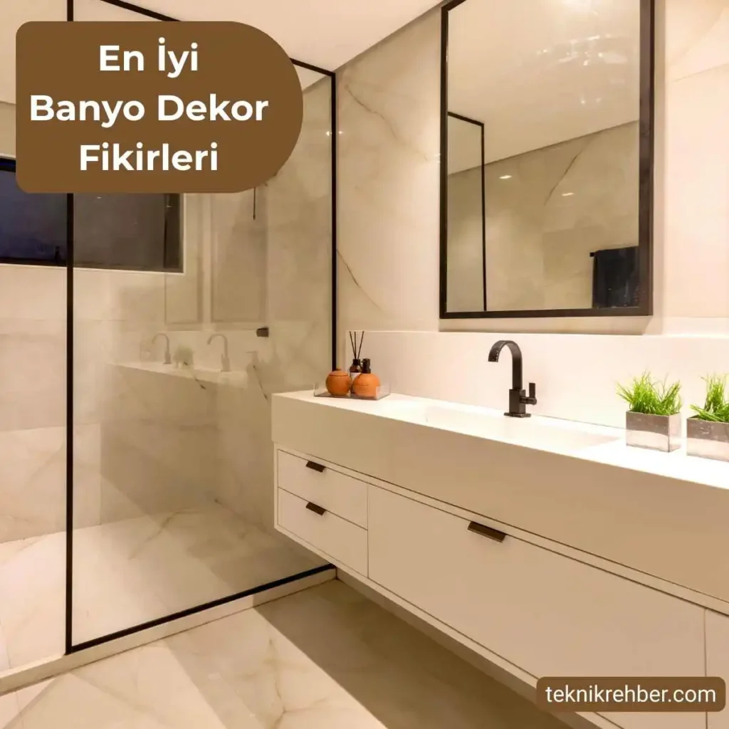 En Güzel Banyo Dekor Fikirleri ve Dizayn Önerileri 7 Banyo dekorasyon önerileri.