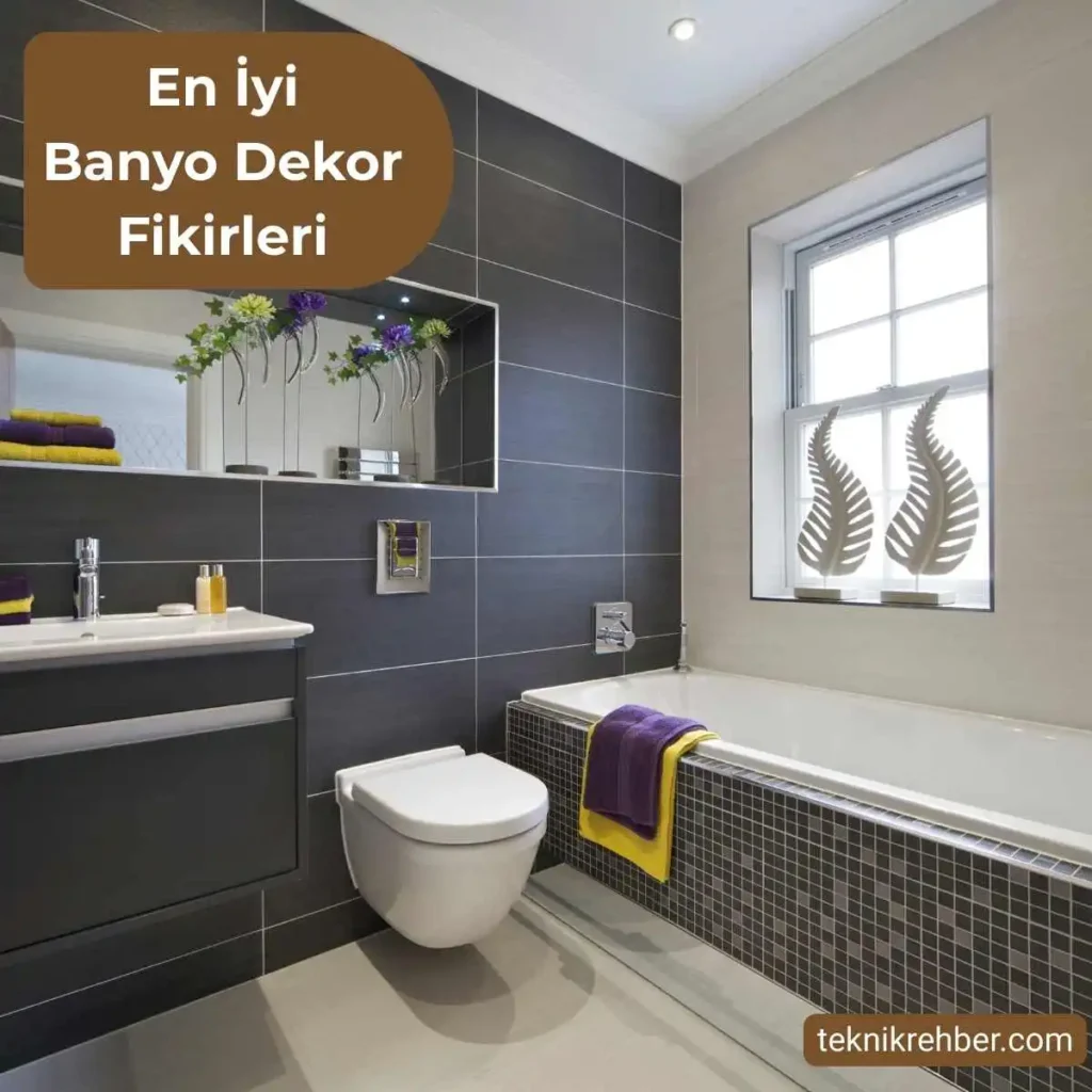 En Güzel Banyo Dekor Fikirleri ve Dizayn Önerileri 8 Banyo dekor önerileri