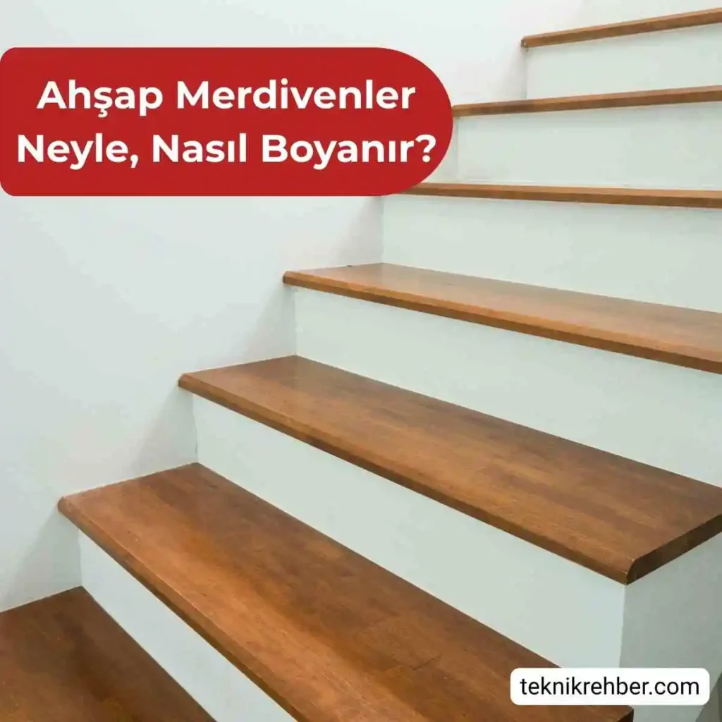 Ahşap Merdiven Boyama Nasıl Yapılır? 1 Ahşap merdiven boyama.