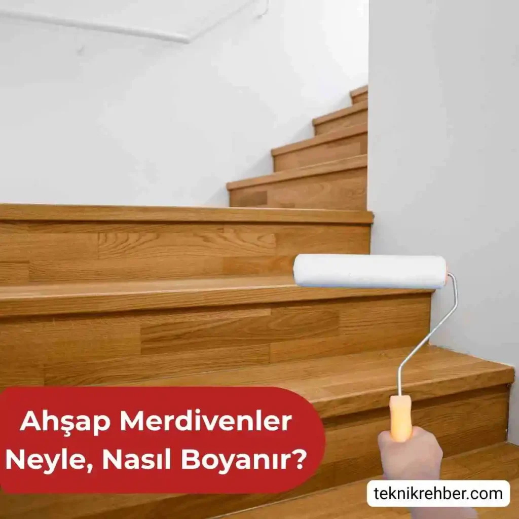 Ahşap Merdiven Boyama Nasıl Yapılır? 3 Ahşap merdiven boyası.