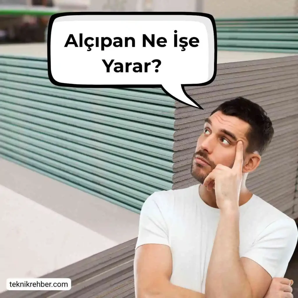Alçıpan Nedir, Ne İşe Yarar, Nerelerde Kullanılır? 2 Alçıpan ne işe yarar?
